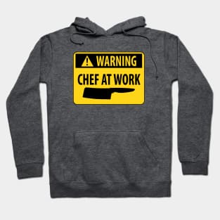 Funny Warning Chef at Work Kitchen Hazard Sign Hoodie